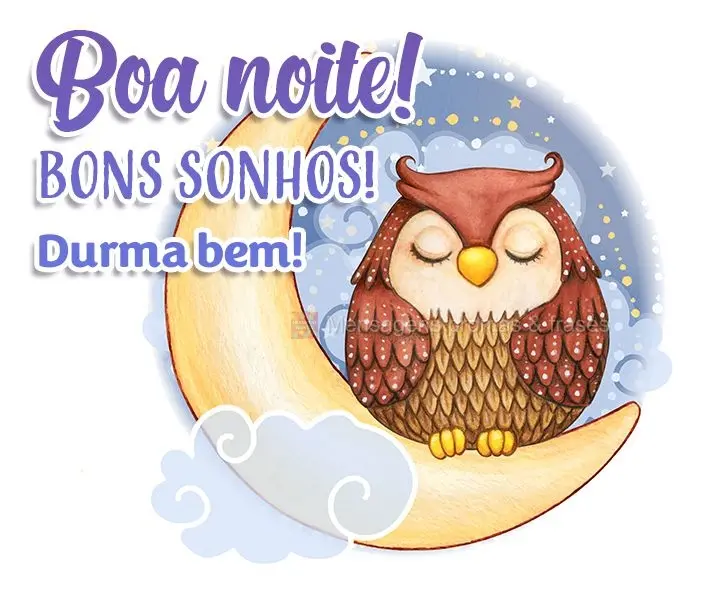 Boa noite! Bons sonhos! Durma bem!