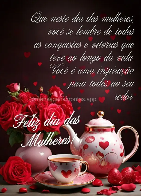 Que este dia especial, seja dedicado às todas as mulheres., porque são elas que fazer da nossa vida, mais colorida, feliz e cheia de amor! Feliz Dia da...