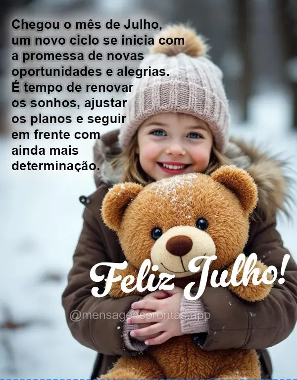 Chegou o mês de Julho, um novo ciclo se inicia com a promessa de novas oportunidades e alegrias. É tempo de renovar os sonhos, ajustar os planos e segu...