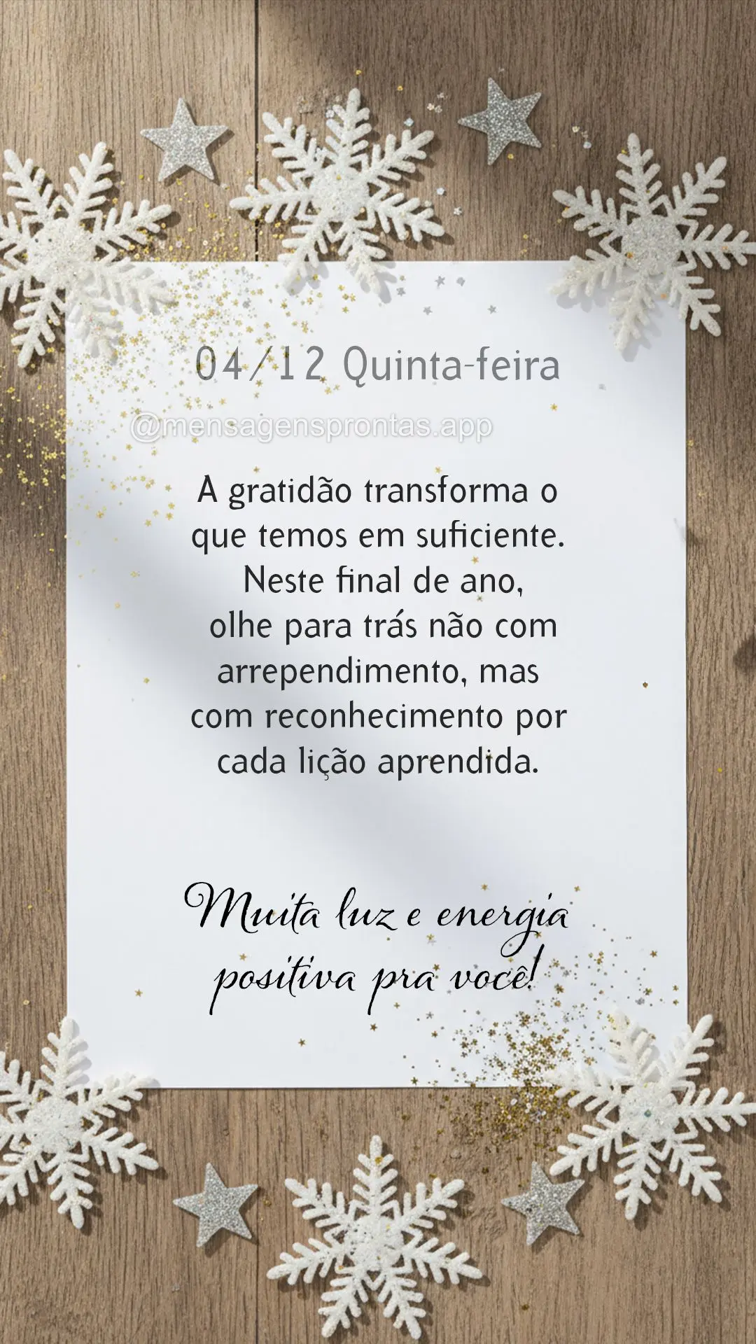 A gratidão transforma o que temos em suficiente. Neste dezembro, olhe para trás não com arrependimento, mas com reconhecimento por cada lição aprend...